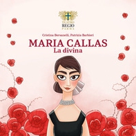 Maria Callas. La divina - Librerie.coop