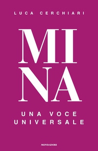 Mina. Una voce universale - Librerie.coop