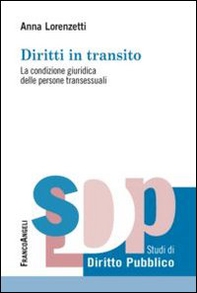 Diritti in transito. La condizione giuridica delle persone transessuali - Librerie.coop Diritti in transito. La condizione giuridica delle persone transessuali - Librerie.coop