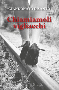 Chiamiamoli vigliacchi - Librerie.coop