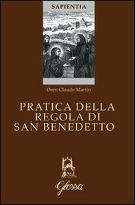 Pratica della regola di San Benedetto - Librerie.coop Pratica della regola di San Benedetto - Librerie.coop