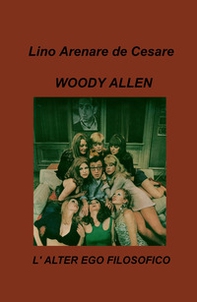 Woody Allen. L'alter ego filosofico - Librerie.coop