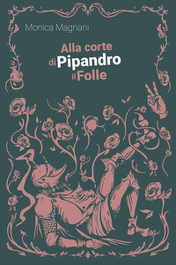 Alla corte di Pipandro il folle - Librerie.coop
