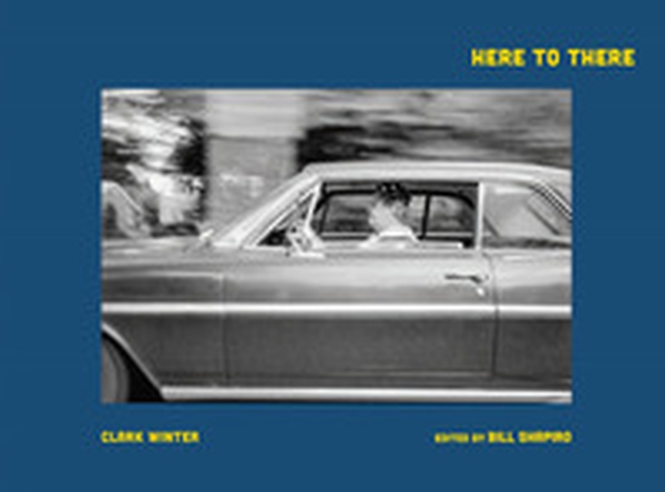 Here to There. Photographs from the Road Ahead - Librerie.coop Here to There. Photographs from the Road Ahead - Librerie.coop