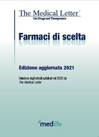 Farmaci di scelta da The Medical Letter. Edizione aggiornata 2021 - Librerie.coop