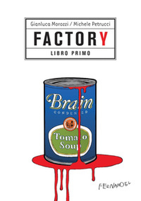 Factory - Vol. 1 - Librerie.coop Factory - Vol. 1 - Librerie.coop