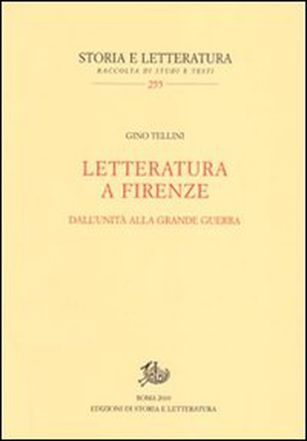 Letteratura a Firenze. Dall'Unità alla grande guerra - Librerie.coop Letteratura a Firenze. Dall'Unità alla grande guerra - Librerie.coop