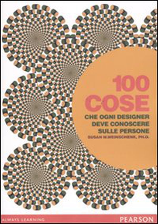 100 cose che ogni designer deve conoscere sulle persone - Librerie.coop 100 cose che ogni designer deve conoscere sulle persone - Librerie.coop