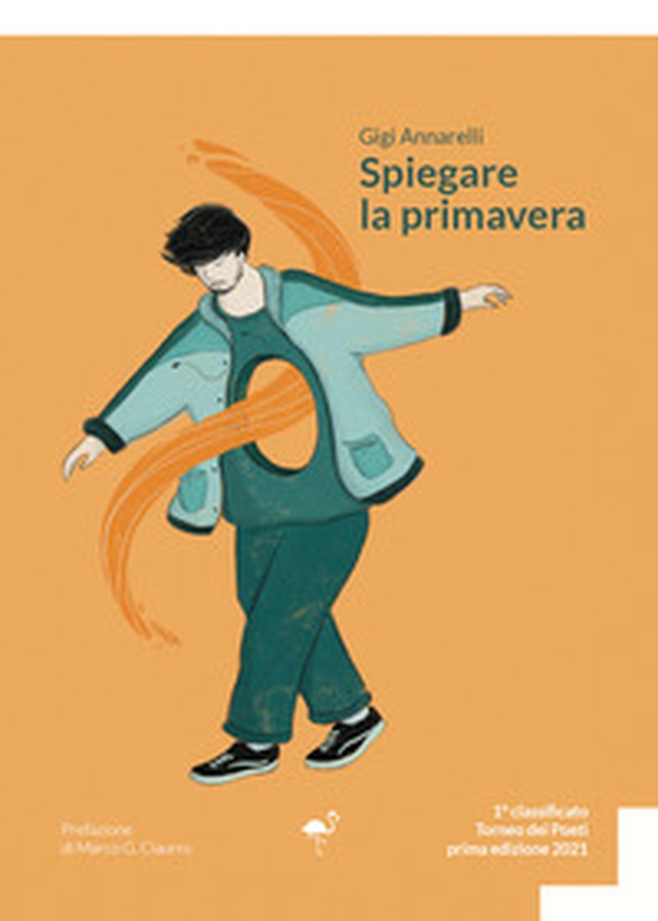 Spiegare la primavera - Librerie.coop Spiegare la primavera - Librerie.coop