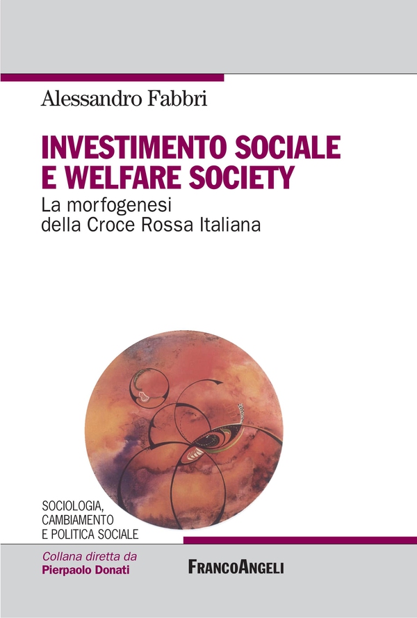 Investimento sociale e Welfare Society - Librerie.coop Investimento sociale e Welfare Society - Librerie.coop