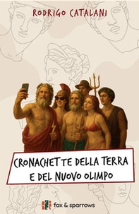 Cronachette della terra e del nuovo Olimpo - Librerie.coop