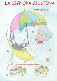 La signora Giustina... prende il volo - Librerie.coop