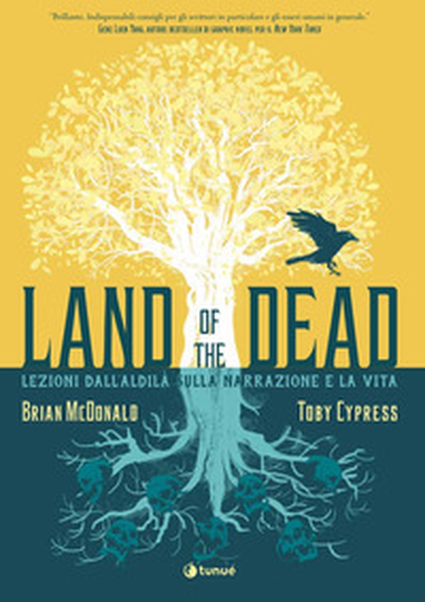 Land of the Dead. Lezioni dall'aldilà sulla narrazione e la vita - Librerie.coop Land of the Dead. Lezioni dall'aldilà sulla narrazione e la vita - Librerie.coop