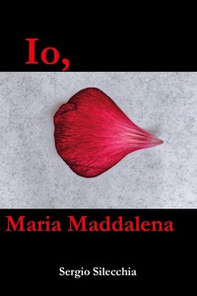 Io, Maria Maddalena - Librerie.coop