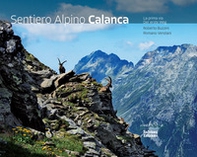 Sentiero Alpino Calanca. La prima via. Ediz. italiana e tedesca - Librerie.coop