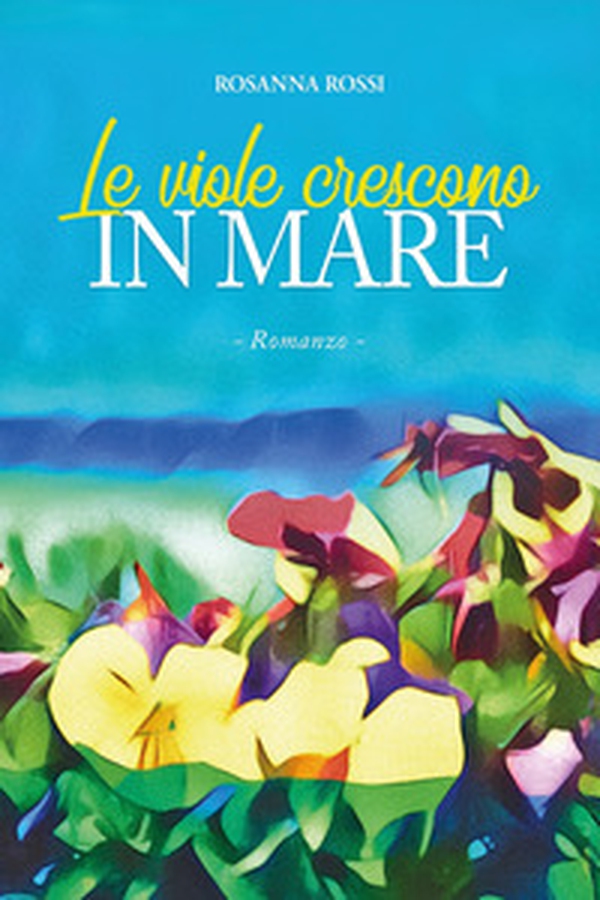 Le viole crescono in mare - Librerie.coop