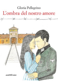 L'ombra del nostro amore - Librerie.coop