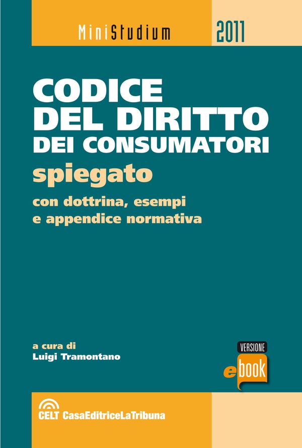 Codice del diritto dei consumatori spiegato - Librerie.coop Codice del diritto dei consumatori spiegato - Librerie.coop