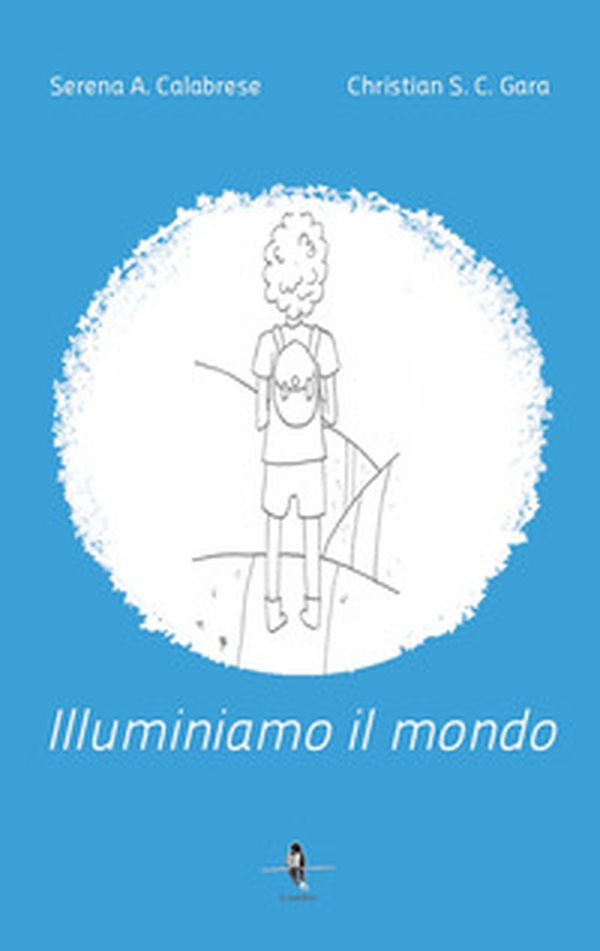 Illuminiamo il mondo - Librerie.coop Illuminiamo il mondo - Librerie.coop