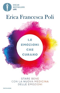 Le emozioni che curano. Stare bene con la nuova medicina delle emozioni - Librerie.coop Le emozioni che curano. Stare bene con la nuova medicina delle emozioni - Librerie.coop