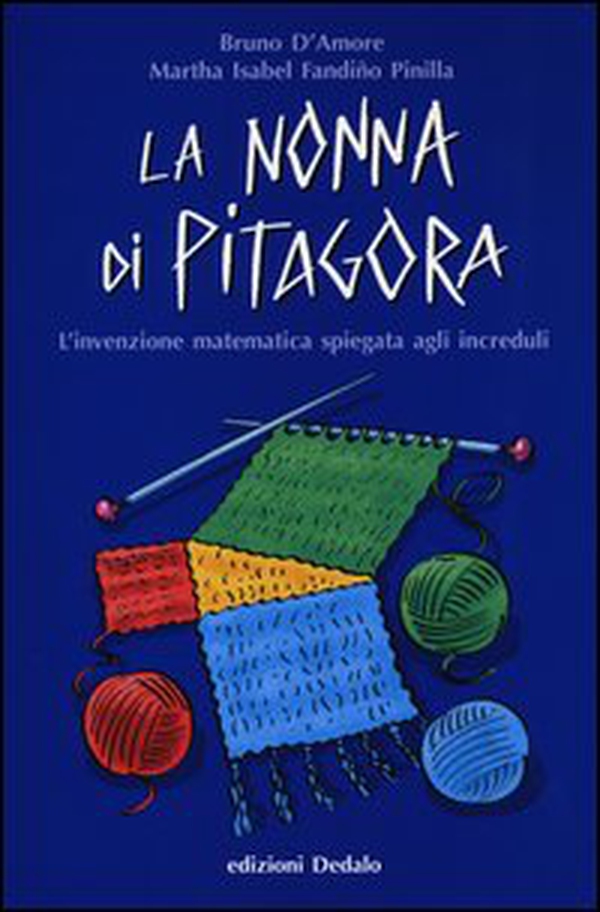 La nonna di Pitagora. L'invenzione matematica spiegata agli increduli - Librerie.coop La nonna di Pitagora. L'invenzione matematica spiegata agli increduli - Librerie.coop