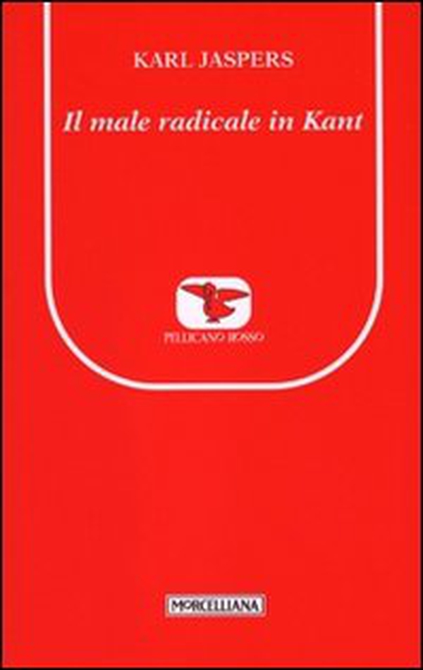Il male radicale in Kant - Librerie.coop Il male radicale in Kant - Librerie.coop