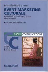 Event marketing culturale. Nove casi di comunicazione di mostre, eventi e concerti - Librerie.coop