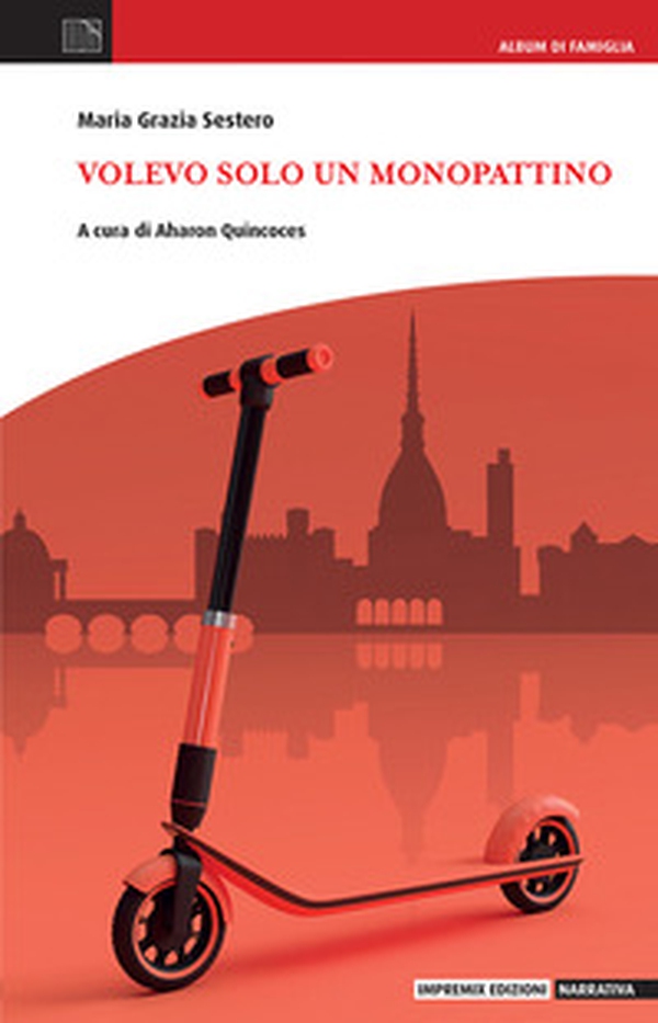 Volevo solo un monopattino - Librerie.coop Volevo solo un monopattino - Librerie.coop