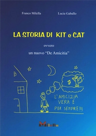 La storia di Kit e Cat. Ovvero un nuovo «De Amicitia» - Librerie.coop
