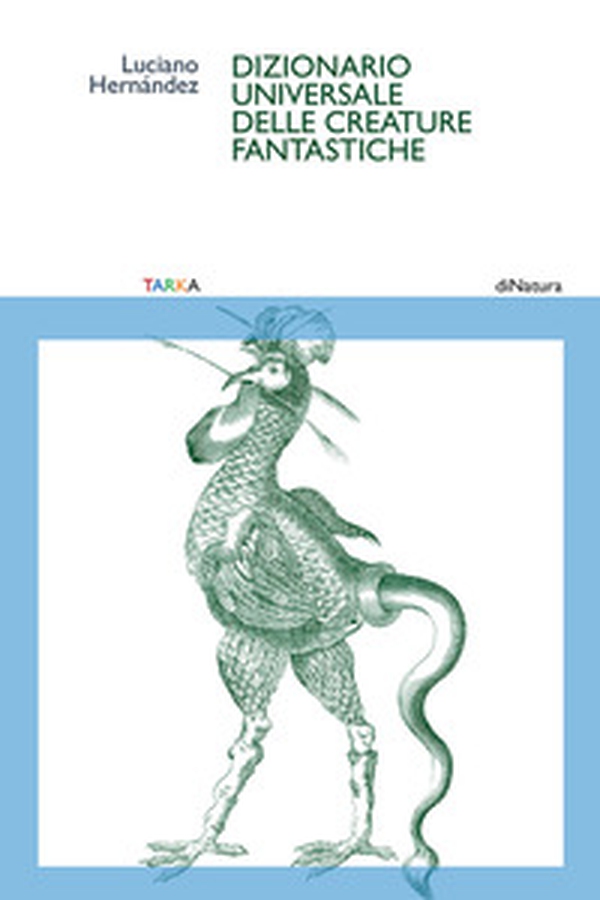 Dizionario universale delle creature fantastiche - Librerie.coop Dizionario universale delle creature fantastiche - Librerie.coop