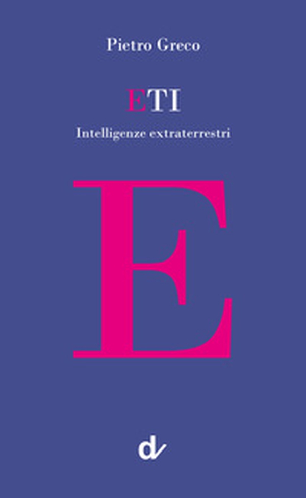 ETI. Intelligenze extraterrestri - Librerie.coop ETI. Intelligenze extraterrestri - Librerie.coop