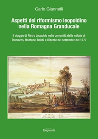 Aspetti del riformismo leopoldino nella Romagna Granducale - Librerie.coop
