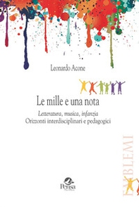 Le mille e una notte. Letteratura, musica, infanzia. Orizzonti interdisciplinari e pedagogici - Librerie.coop