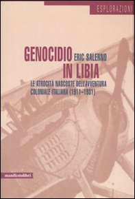 Genocidio in Libia. Le atrocità nascoste dell'avventura coloniale italiana (1911-1931) - Librerie.coop