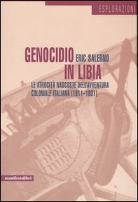 Genocidio in Libia. Le atrocità nascoste dell'avventura coloniale italiana (1911-1931) - Librerie.coop Genocidio in Libia. Le atrocità nascoste dell'avventura coloniale italiana (1911-1931) - Librerie.coop