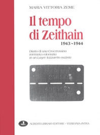 Il tempo di Zeithain (1943-1944). Diario di una crocerossina internata volontaria in un lager-lazzaretto nazista - Librerie.coop Il tempo di Zeithain (1943-1944). Diario di una crocerossina internata volontaria in un lager-lazzaretto nazista - Librerie.coop
