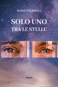 Solo uno tra le stelle. Alla mia piccola energica bambina interiore - Librerie.coop