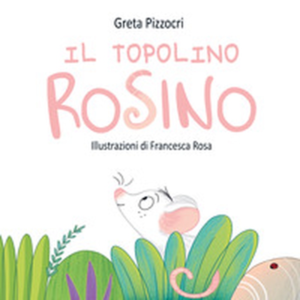Il topolino Rosino - Librerie.coop Il topolino Rosino - Librerie.coop