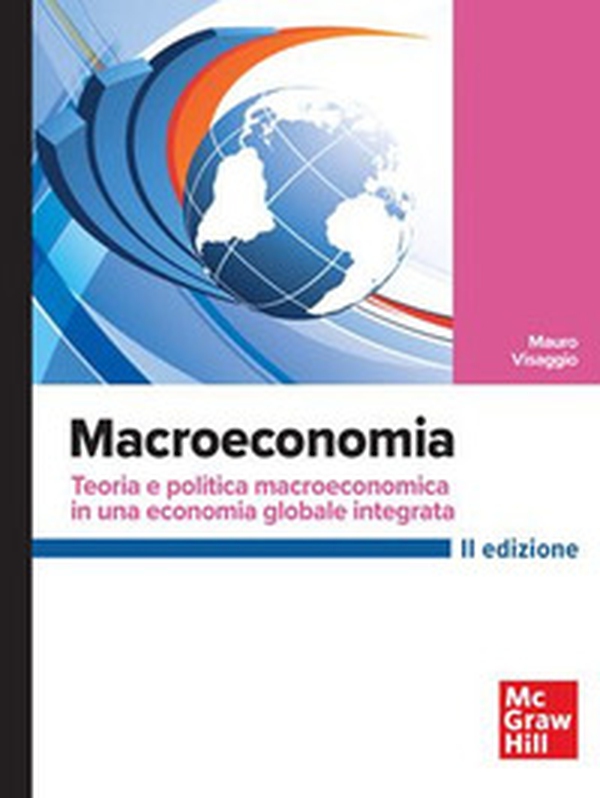 Macroeconomia. Teoria e politica macroeconomica in una economia globale integrata - Librerie.coop Macroeconomia. Teoria e politica macroeconomica in una economia globale integrata - Librerie.coop
