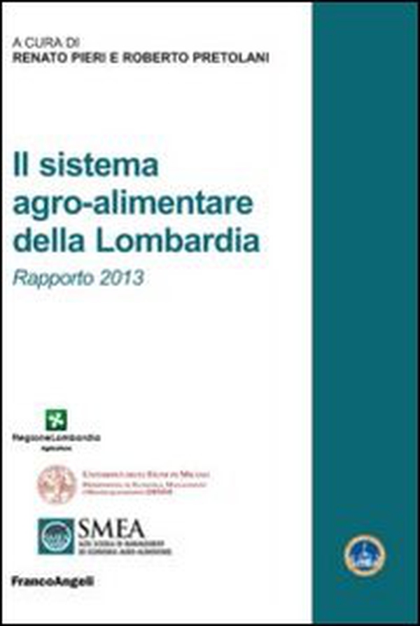 Il sistema agro-alimentare della Lombardia. Rapporto 2013 - Librerie.coop Il sistema agro-alimentare della Lombardia. Rapporto 2013 - Librerie.coop