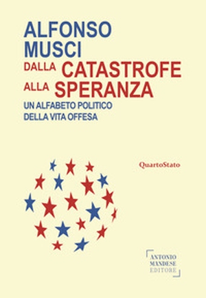 Dalla catastrofe alla speranza. Un alfabeto politico della vita offesa - Librerie.coop