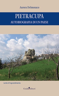 Pietracupa. Autobiografia di un paese - Librerie.coop