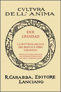 Due Upanisad. La dottrina arcana del bianco e del nero Yajurveda - Librerie.coop