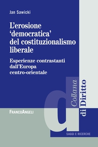 L'erosione "democratica" del costituzionalismo liberale - Librerie.coop L'erosione "democratica" del costituzionalismo liberale - Librerie.coop
