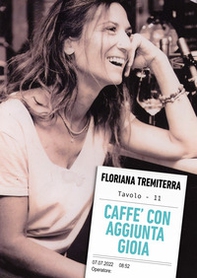 Caffe con aggiunta gioia - Librerie.coop