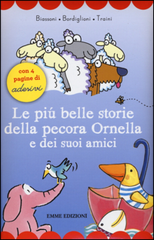 Le più belle storie della pecora Ornella e dei suoi amici. Con adesivi - Librerie.coop Le più belle storie della pecora Ornella e dei suoi amici. Con adesivi - Librerie.coop
