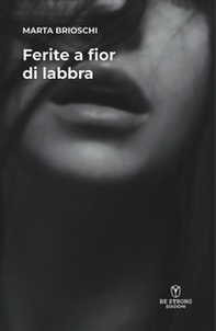 Ferite a fior di labbra - Librerie.coop Ferite a fior di labbra - Librerie.coop