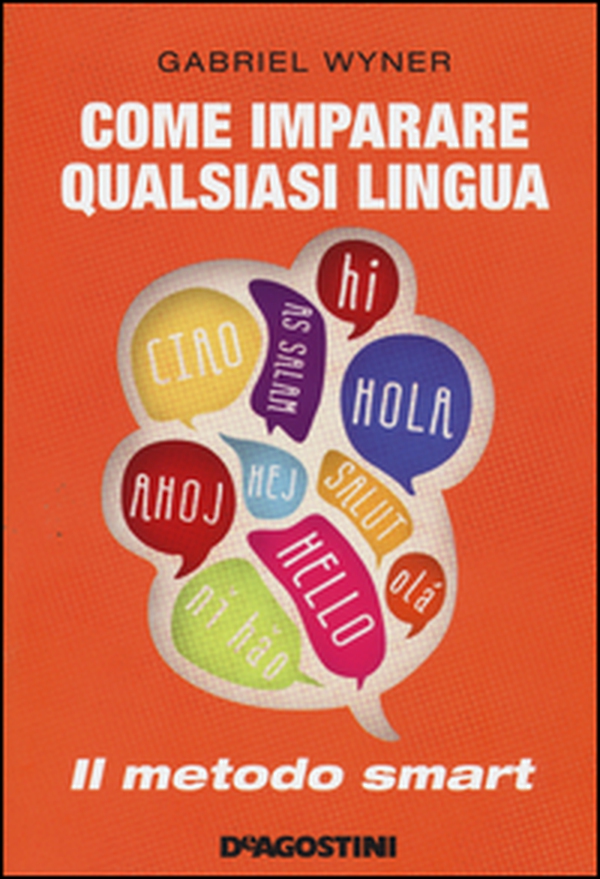 Come imparare qualsiasi lingua. Il metodo smart - Librerie.coop Come imparare qualsiasi lingua. Il metodo smart - Librerie.coop