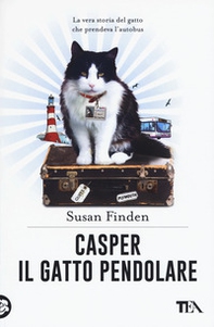 Casper il gatto pendolare. La vera storia del gatto che prendeva l'autobus - Librerie.coop