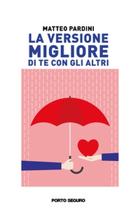 La versione migliore di te con gli altri - Librerie.coop